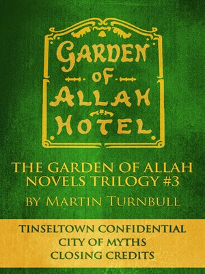 cover image of The Garden of Allah Novels Trilogy #3 ("Tinseltown Confidential"--"City of Myths"--"Closing Credits")